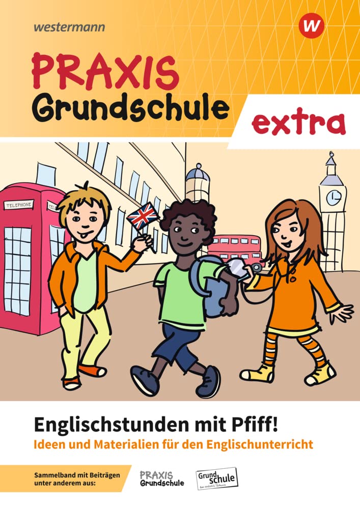 Praxis Grundschule extra: Englischstunden mit Pfiff! Ideen und Materialien für den Englischunterricht Study Guides