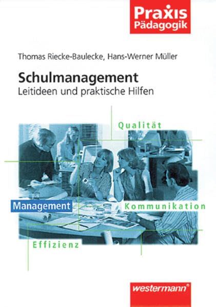 Praxis Pädagogik / Schulartübergreifend: Praxis Pädagogik: Schulmanagement: Leitideen und praktische Hilfen Books