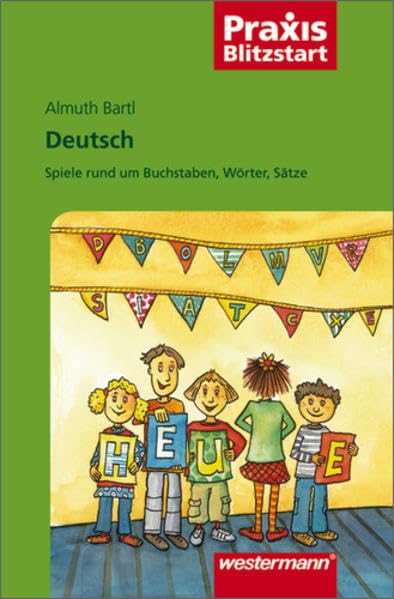 Praxis Blitzstart: Deutsch: Spiele rund um Buchstaben, Wörter, Sätze Education & Training