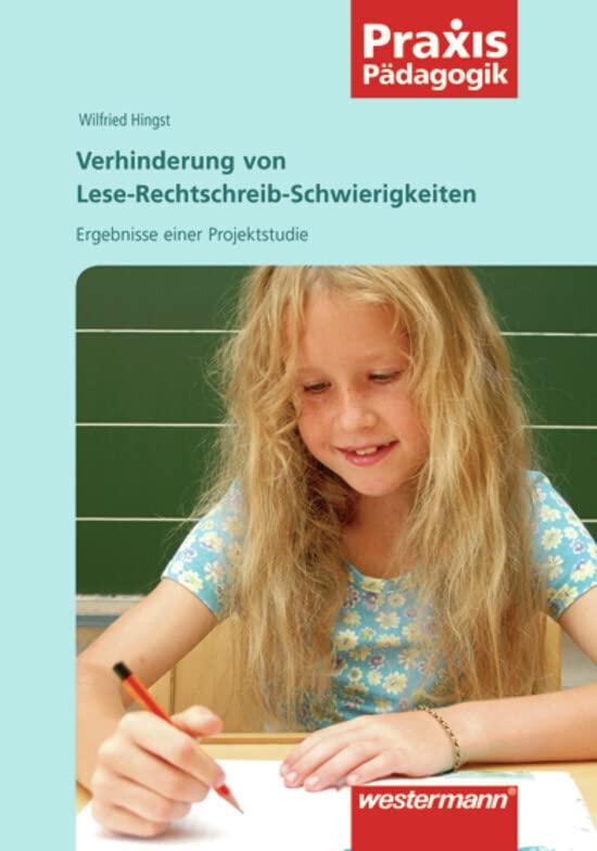 Praxis Pädagogik: Verhinderung von Lese-Rechtschreib-Schwierigkeiten: Ergebnisse einer Projektstudie: Lesen und Schreiben / Ergebnisse einer Projektstudie (Praxis Pädagogik: Lesen und Schreiben) Parents & Children