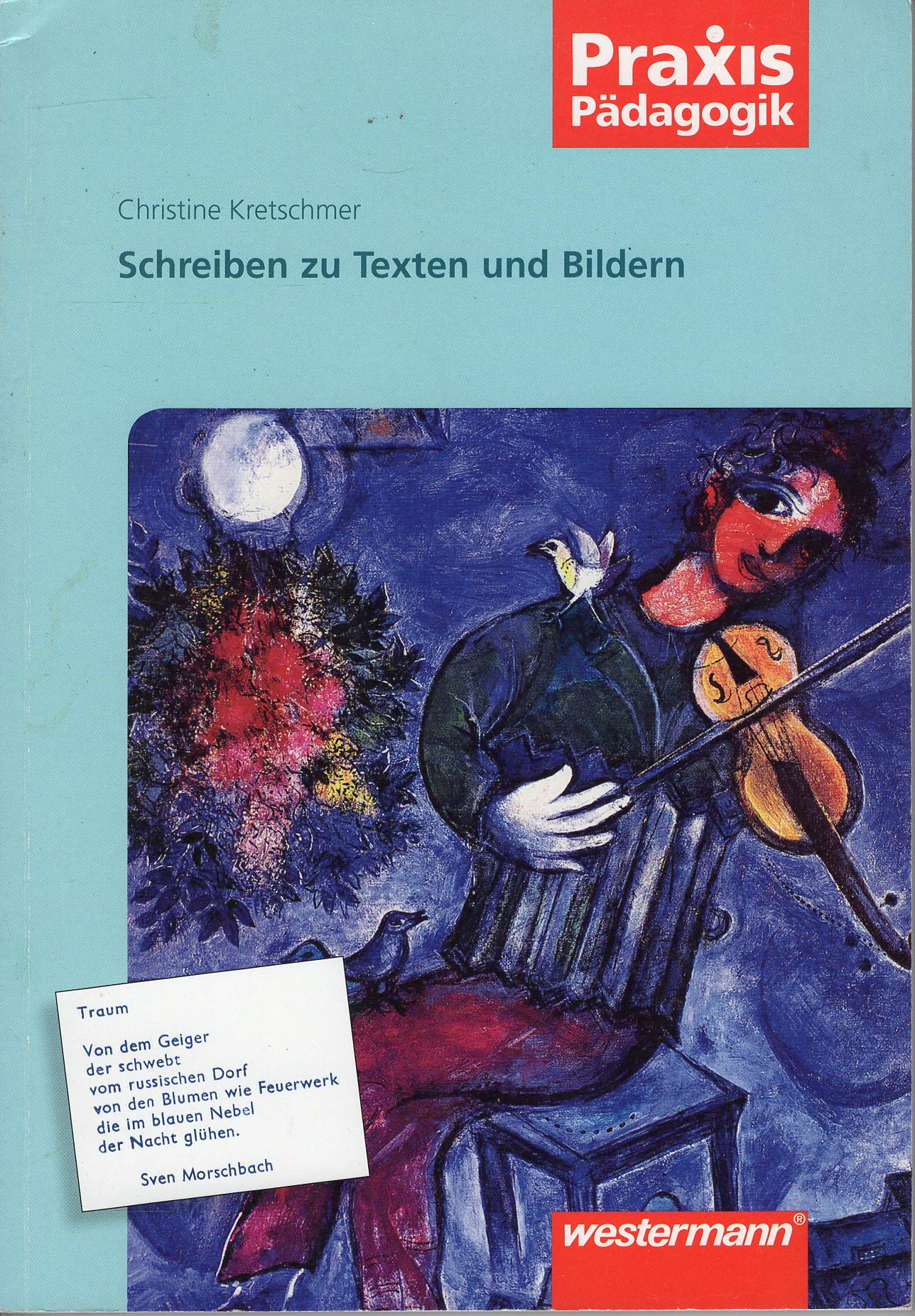 Praxis Pädagogik: Schreiben zu Texten und Bildern: Lesen und Schreiben (Praxis Pädagogik: Lesen und Schreiben) Non-fiction