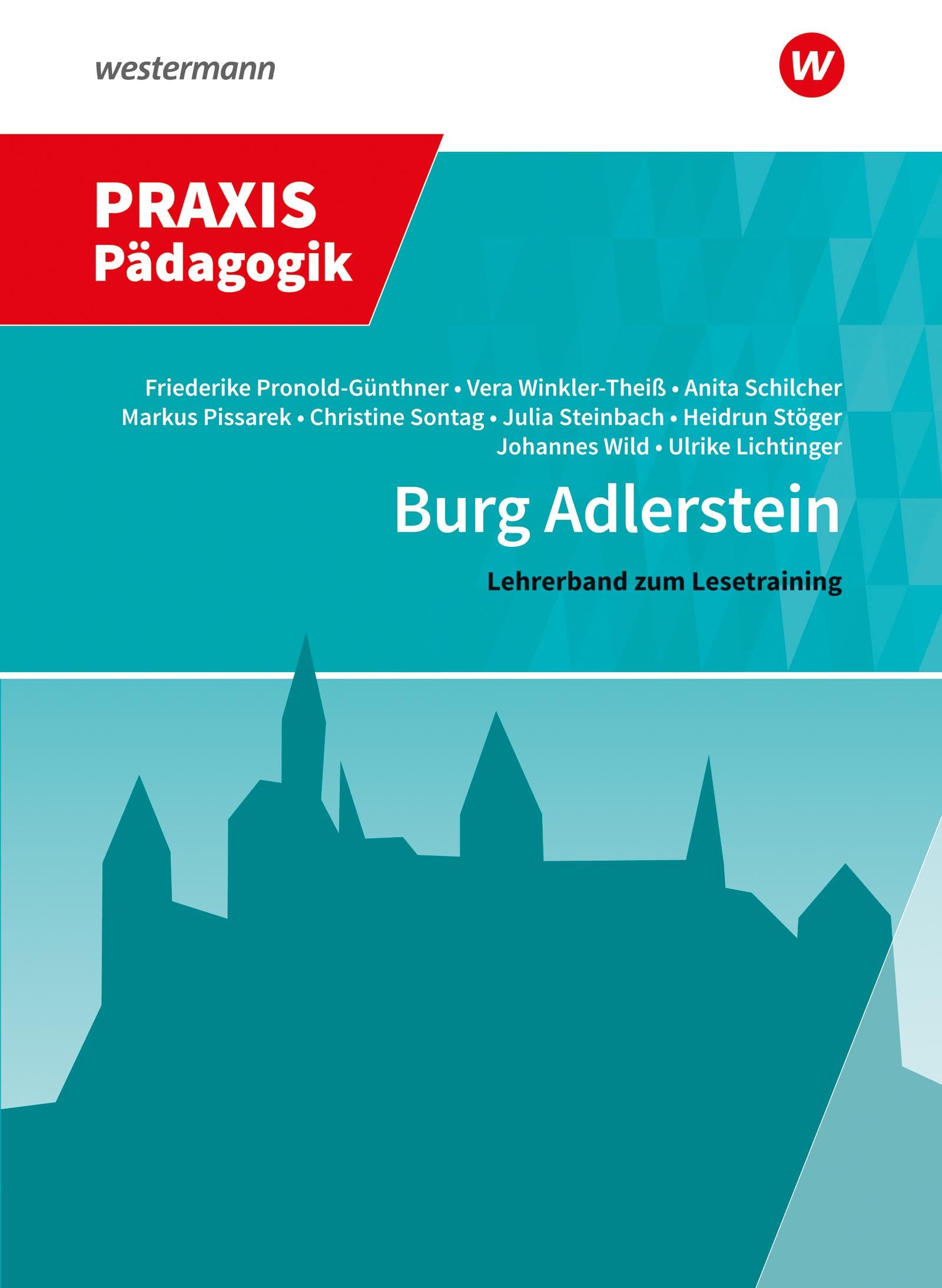 Burg Adlerstein: Lesetraining Handreichung für Lehrkräfte: Handreichung zum Arbeitsheft (Praxis Pädagogik: Schulartübergreifend Deutsch) Education & Training