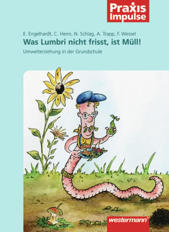 Was Lumbri nich frisst, ist Müll! Education & Training