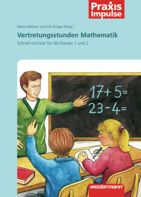 Praxis Impulse: Vertretungsstunden Mathematik: Schnell und klar für die Klassen 1 und 2 Education & Training