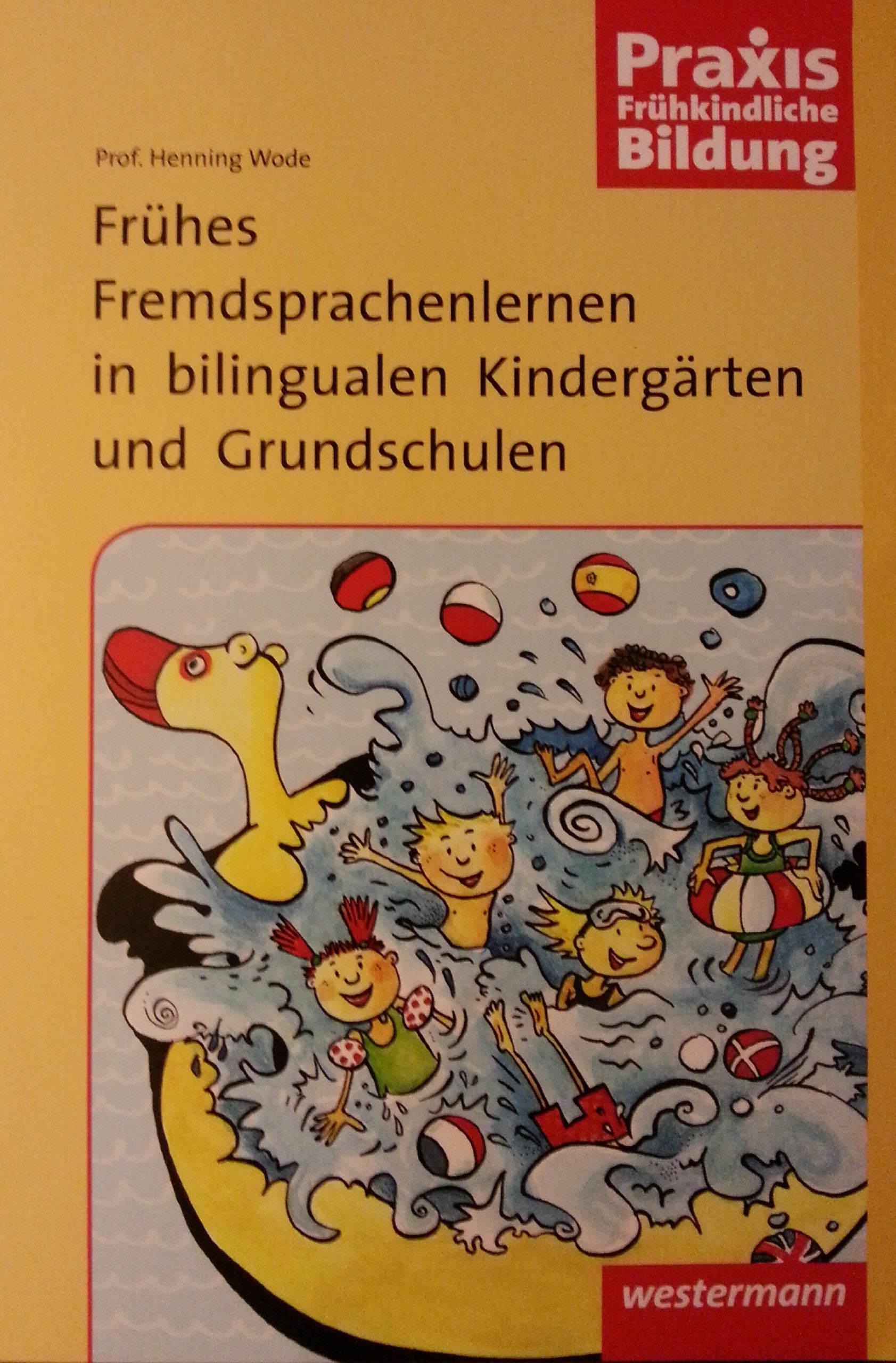 Praxis Frühkindliche Bildung: Frühes Fremdsprachenlernen in bilingualen Kindergärten und Grundschulen (Praxis Frühe Bildung) Foreign Languages ​​& Dictionaries
