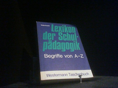 Lexikon der Schulpädagogik II. Begriffe A - Z Education & Training