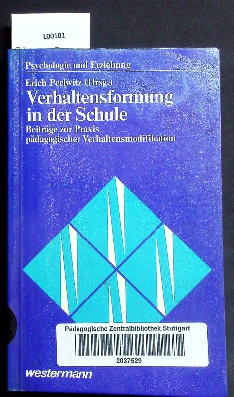 Verhaltensformung in der Schule. Beiträge zur Praxis pädagogischer Verhaltensmodifikation Books