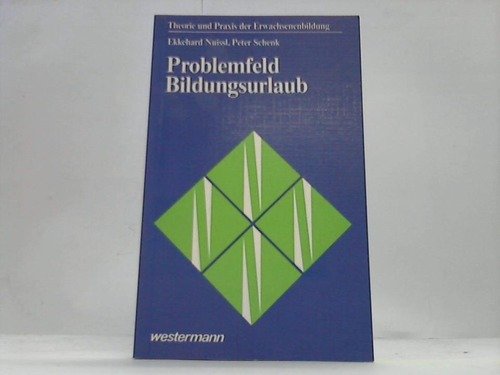 Problemfeld Bildungsurlaub. Aufsätze zu politischen und pädagogischen Aspekten des Bildungsurlaubs Books