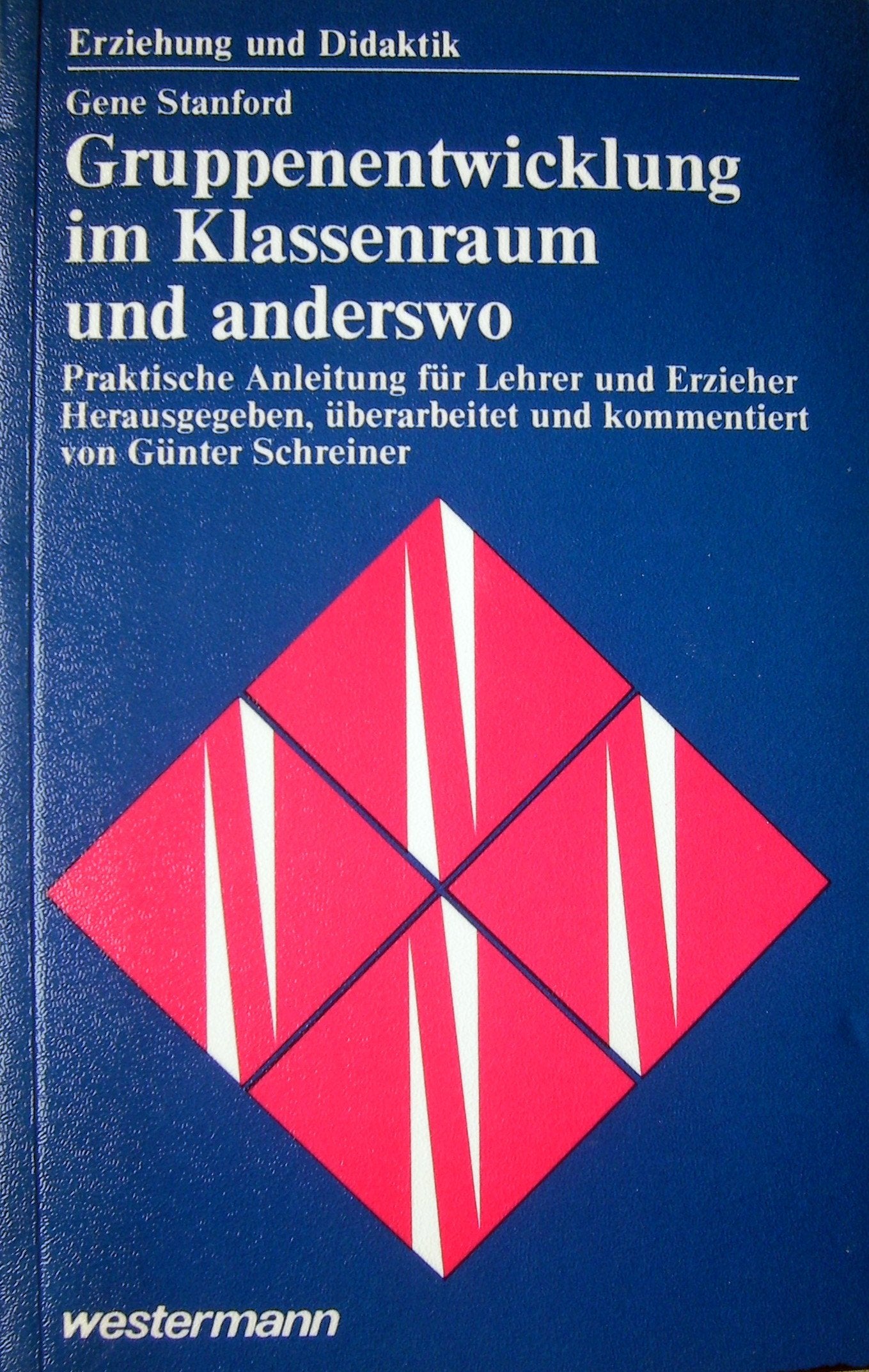 Gruppenentwicklung im Klassenraum und anderswo. Praktische Anleitungen für Lehrer und Erzieher. Books