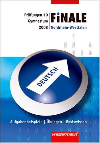 Finale - Prüfungstraining, Nordrhein-Westfalen, 2008 : Deutsch, Gymnasium Books