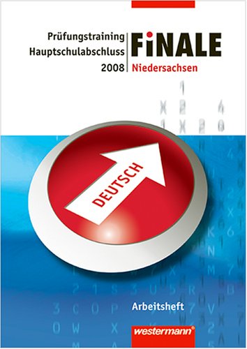 Finale - Prüfungstraining, Niedersachsen, 2008 : Arbeitsheft Deutsch, Hauptschulabschluss Learning & Reference