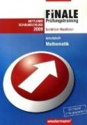 Finale - Prüfungstraining, Nordrhein-Westfalen, 2009 : Arbeitsheft Mathematik, Mittlerer Schulabschluss Books