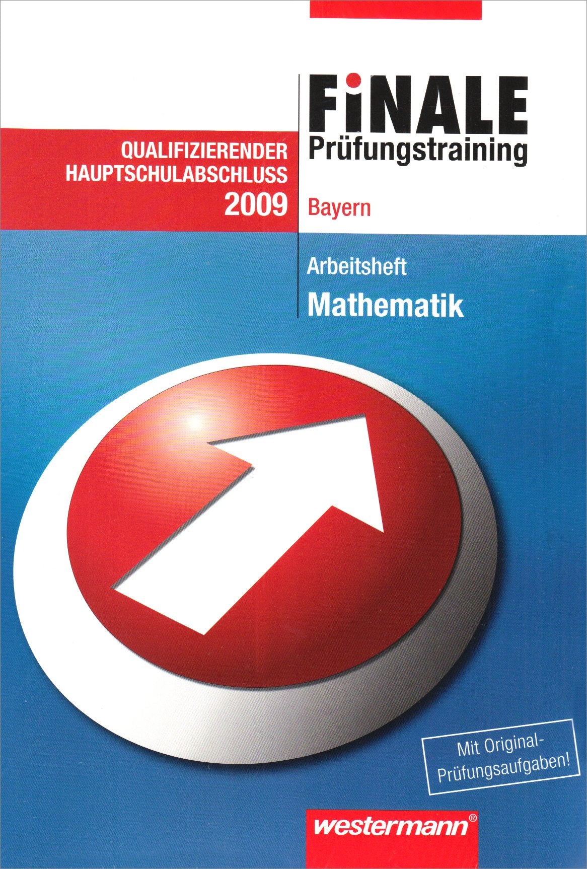 Finale - Prüfungstraining, Bayern, 2009 : Arbeitsheft Mathematik, Qualifizierender Hauptschulabschluss Books
