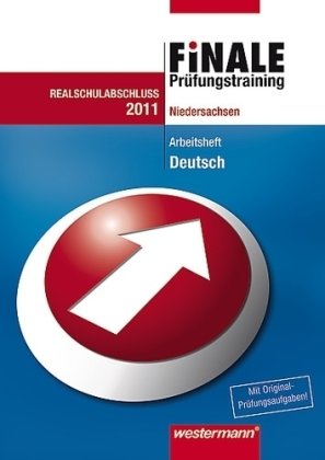 Finale Deutsch. Prüfungstraining. Realschulabschluss. Niedersachsen: Arbeitsheft. Deutsch 2010 mit Lösungsheft Books