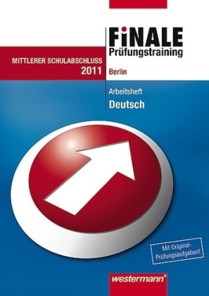 Finale Deutsch. Prüfungstraining. Mittlerer Schulabschluss. Berlin: Arbeitsheft 2010 mit Lösungsheft Books