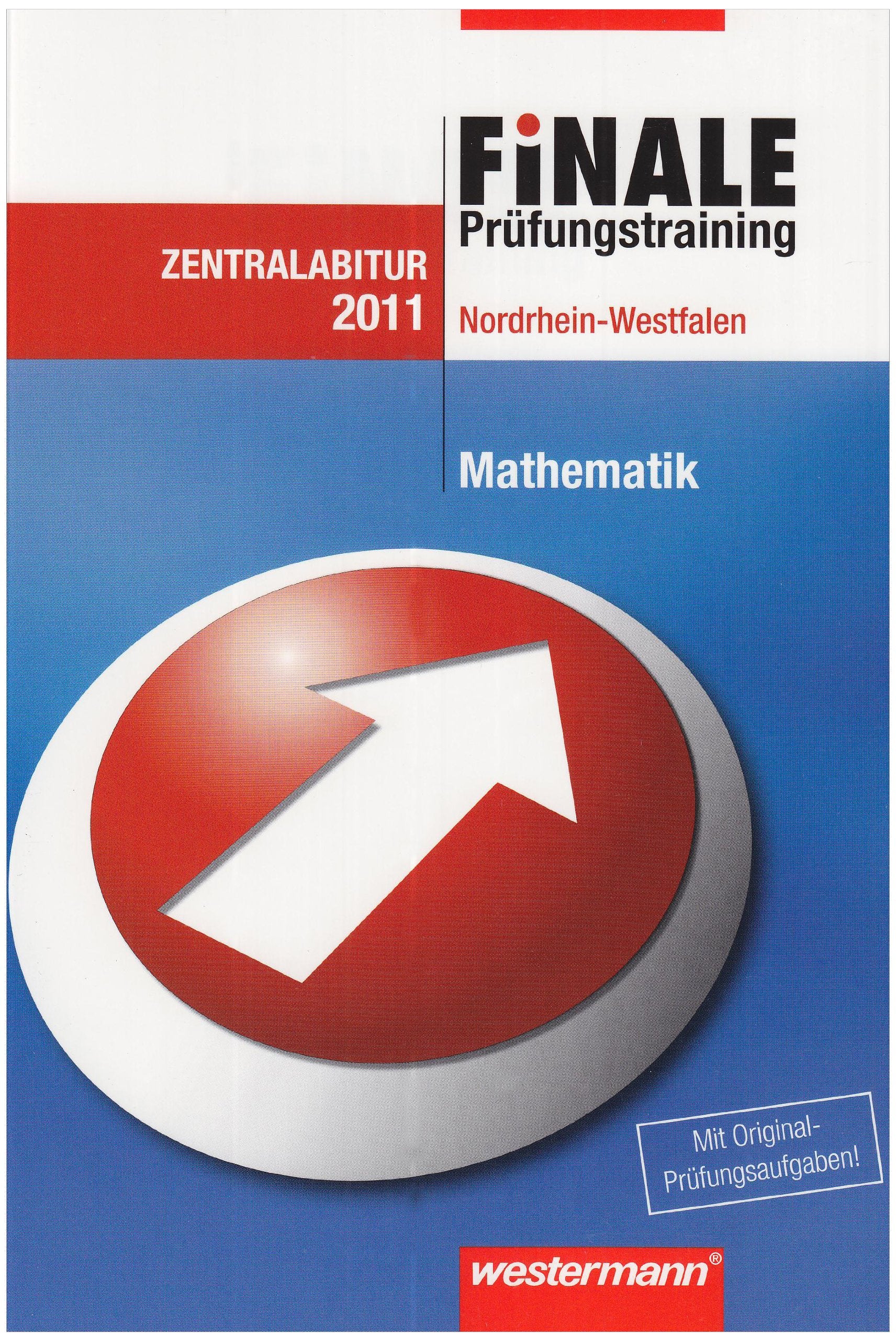 Finale - Prüfungstraining Zentralabitur Nordrhein-Westfalen: Abiturhilfe Mathematik 2011 Study Guides