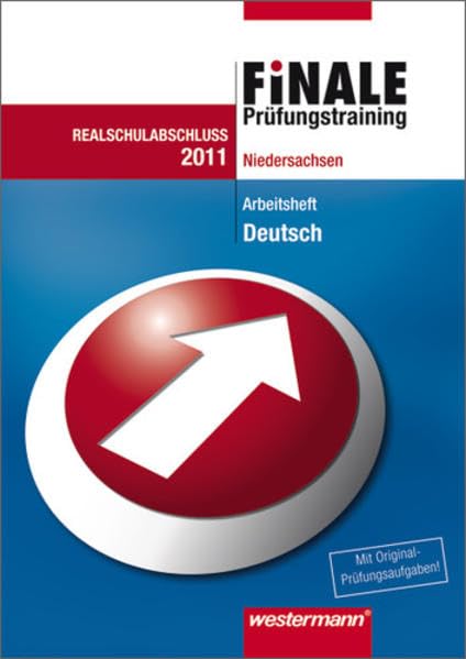 Finale / Prüfungstrainig: Finale - Prüfungstraining Realschulabschluss Niedersachsen: Prüfungstrainig / Arbeitsheft Deutsch 2011 mit Lösungsheft Study Guides