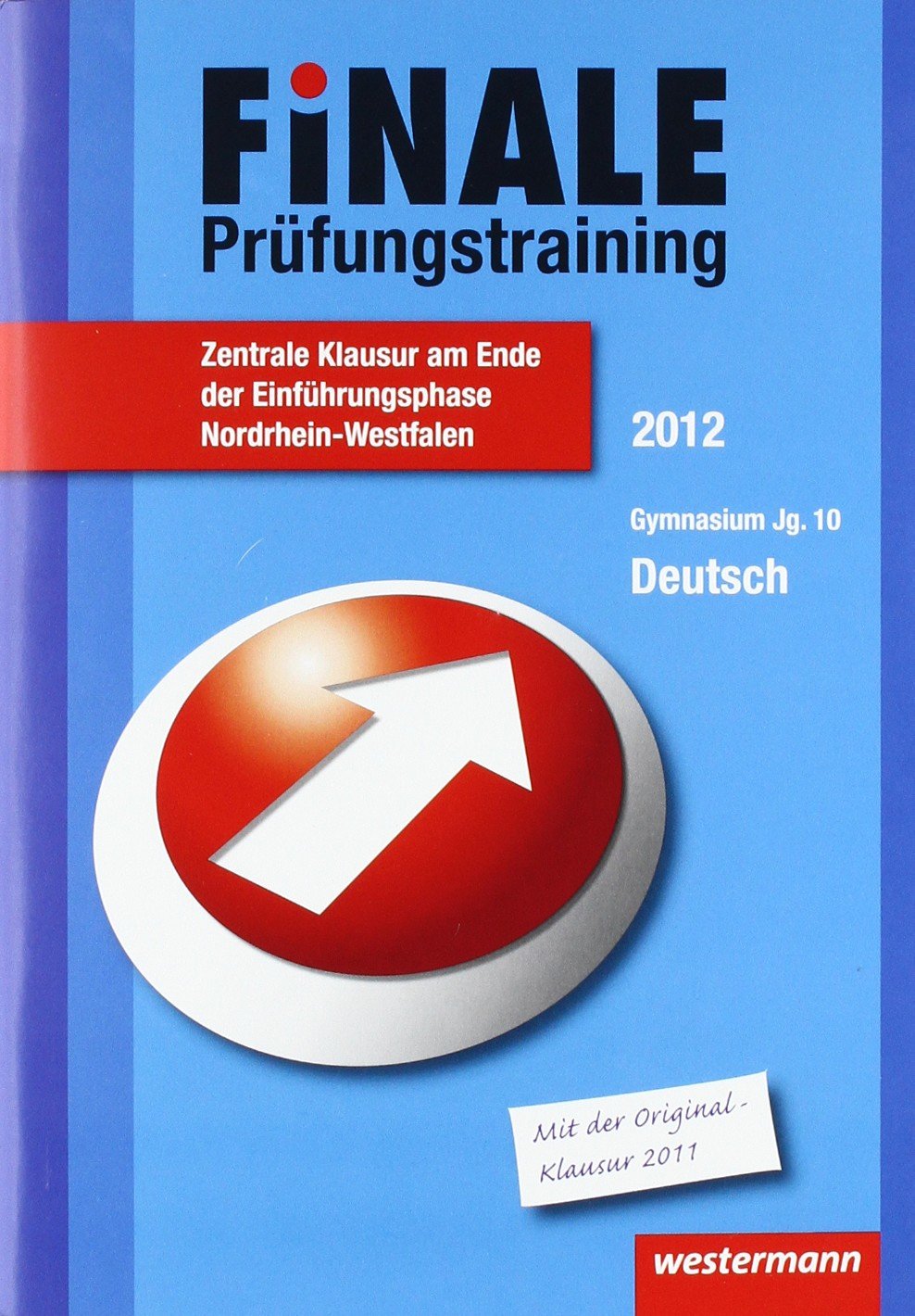 Finale - Prüfungstraining Zentrale Klausuren am Ende der Einführungsphase Nordrhein-Westfalen: Prüfungstraining Zentrale Klausuren am Ende der ... des Gymnasiums Nordrhein-Westfalen) Study Guides