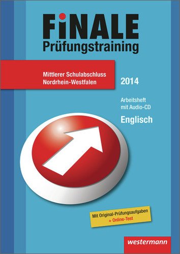 Finale - Prüfungstraining Mittlerer Schulabschluss Nordrhein-Westfalen: Prüfungstraining Mittlerer Schulabschluss Nordrhein-Westfalen / Arbeitsheft ... Lösungsheft: Mit Original-Prüfungsaufgaben Foreign Languages ​​& Dictionaries
