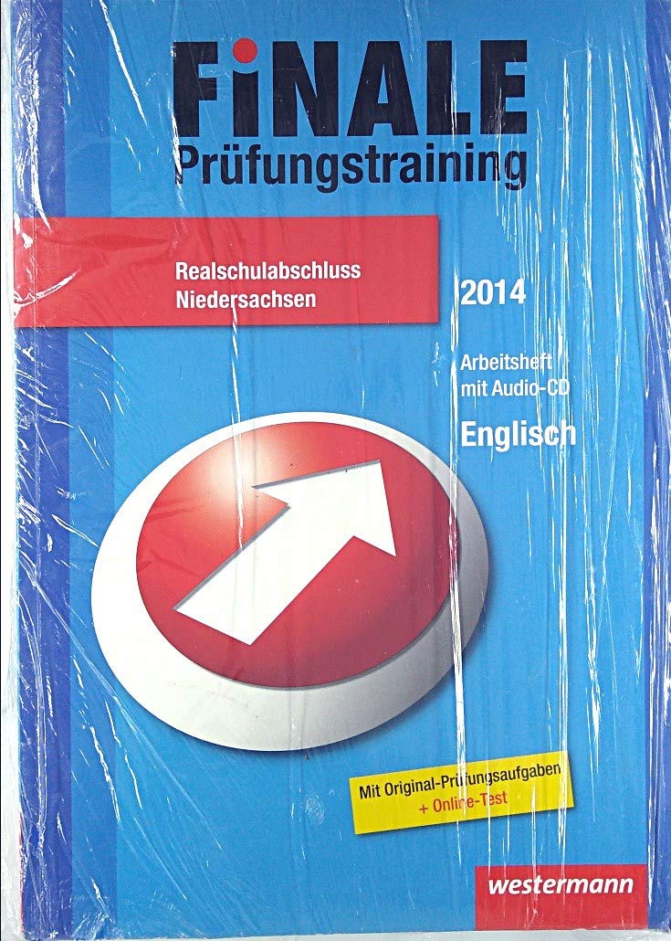 Finale - Prüfungstraining Realschulabschluss Niedersachsen: Prüfungstrainig / Arbeitsheft Englisch 2014 mit Audio-CD und Lösungsheft: Mit Original-Prüfungsaufgaben + Online-Test Foreign Languages ​​& Dictionaries