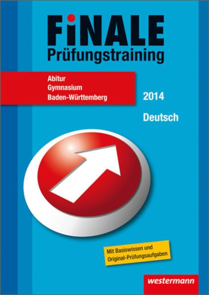Finale - Prüfungstraining Abitur Baden-Württemberg: Abiturhilfe Deutsch 2014 Study Guides