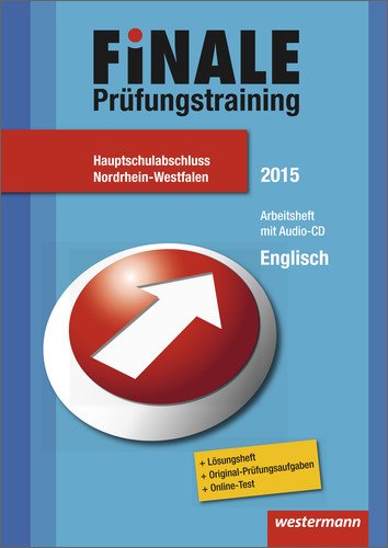 Finale - Prüfungstraining Hauptschulabschluss Nordrhein-Westfalen: Arbeitsheft Englisch 2015 mit Audio-CD und Lösungsheft Foreign Languages ​​& Dictionaries