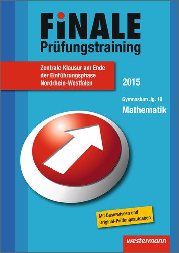 Finale - Prüfungstraining Zentrale Klausuren am Ende der Einführungsphase Nordrhein-Westfalen: Prüfungstraining Zentrale Klausuren am Ende der ... Mit Basiswissen und Original-Prüfungsaufgaben Study Guides