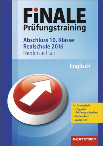 FiNALE Prüfungstraining / Finale - Prüfungstraining Abschluss 10. Klasse Realschule Niedersachsen: Abschluss 10. Klasse Realschule Niedersachsen / ... Englisch 2016 mit Audio-CD und Lösungsheft Foreign Languages ​​& Dictionaries