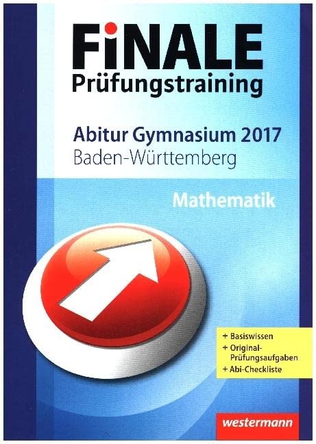 FiNALE Prüfungstraining Abitur Baden-Württemberg. Mathematik Study Guides