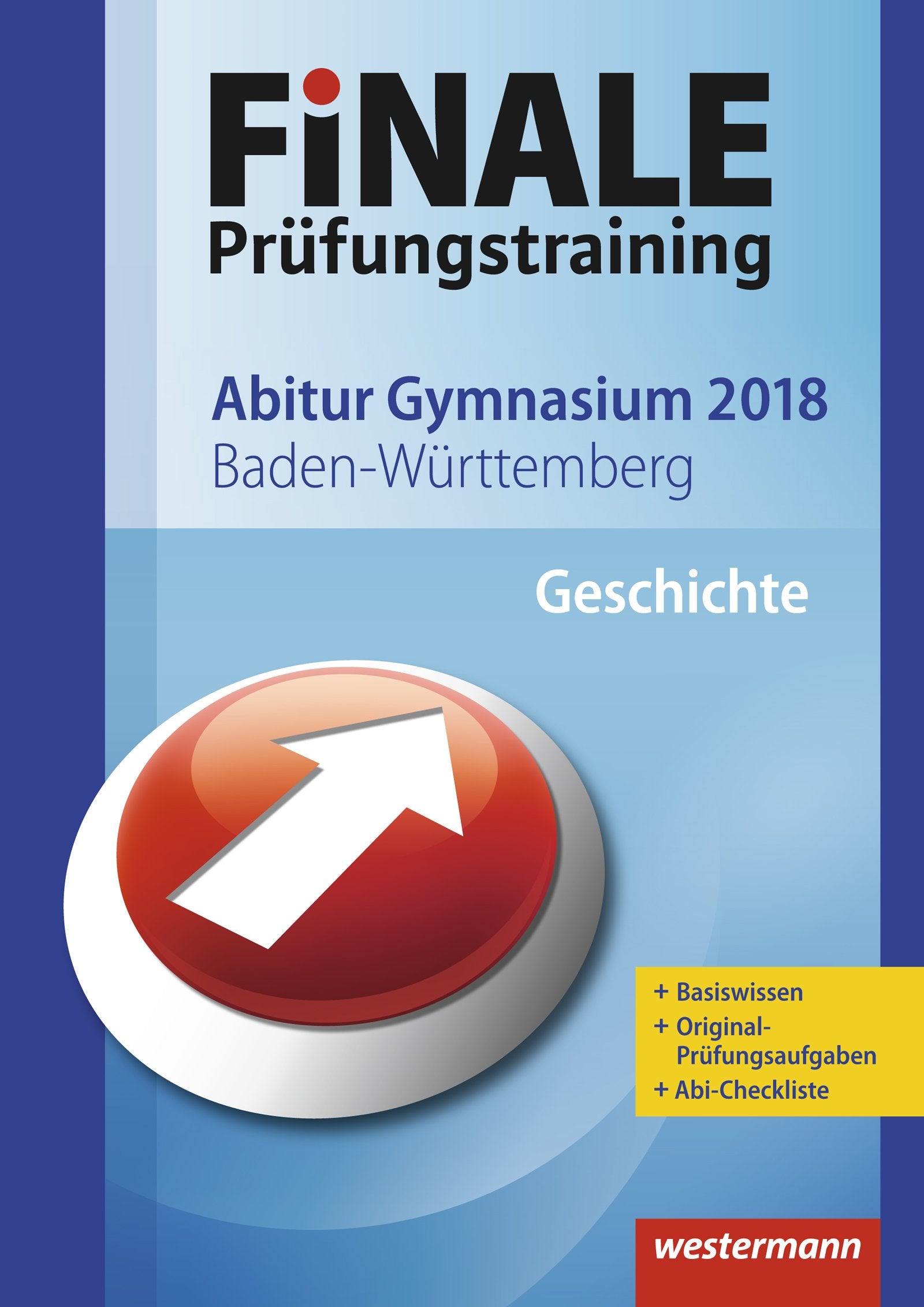 FiNALE Prüfungstraining 2018 Abitur Baden-Württemberg. Geschichte Study Guides