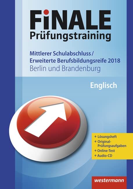 FiNALE Prüfungstraining 2018 Mittlerer Schulabschluss, Fachoberschulreife, Erweiterte Bildungsreife Berlin und Brandenburg. Englisch Foreign Languages ​​& Dictionaries