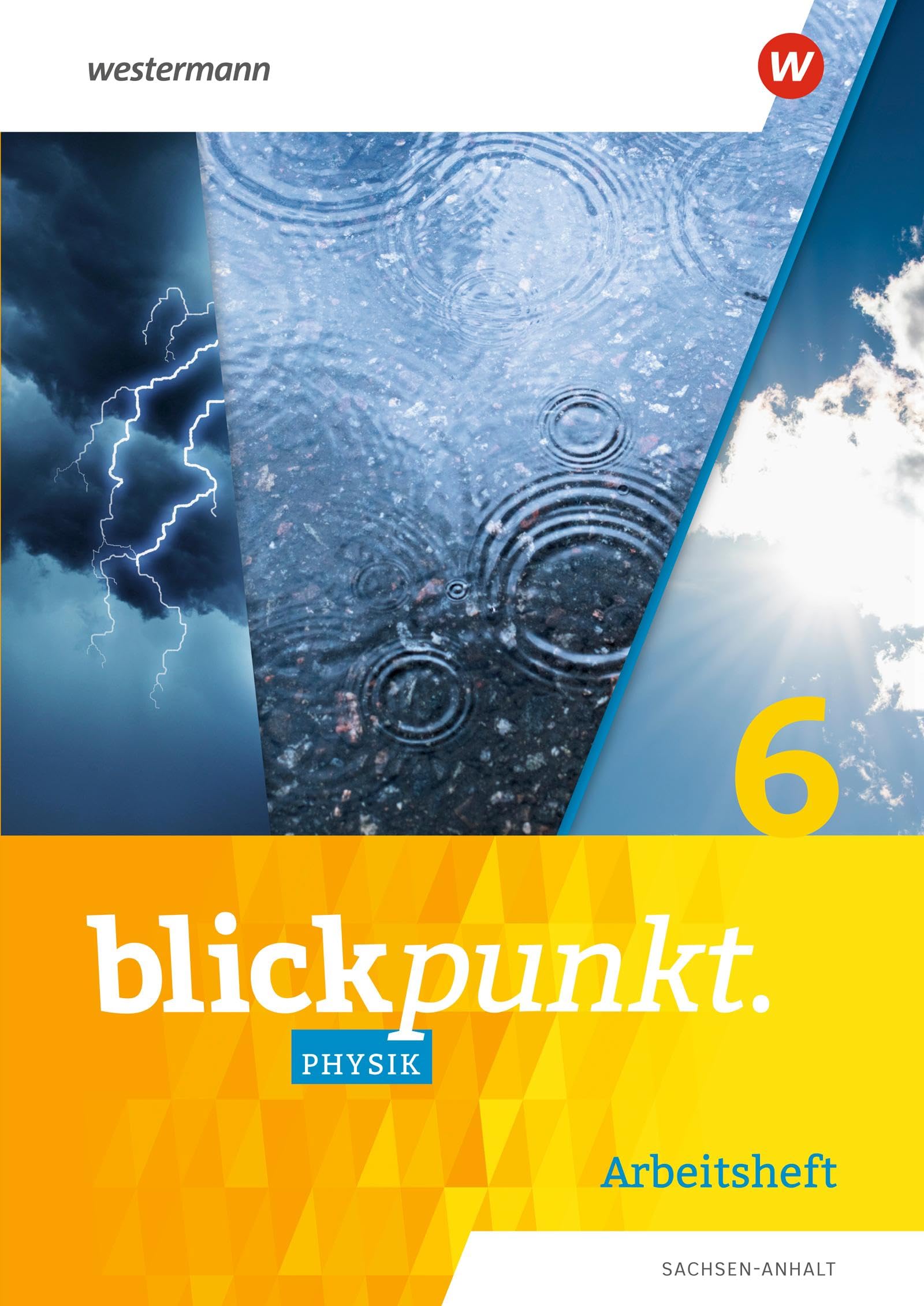 Blickpunkt Physik - Ausgabe 2023 für Mecklenburg-Vorpommern, Sachsen-Anhalt, Sachsen und Thüringen: Arbeitsheft 6 Sachsen-Anhalt Study Guides