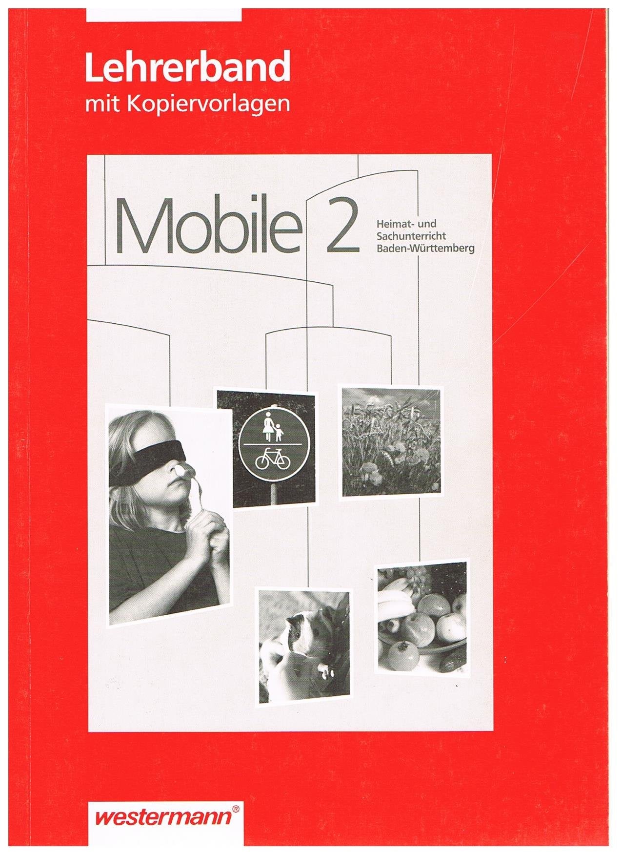 Mobile. Heimatkunde/Sachunterricht für Baden-Württemberg / 2. Schuljahr: Lehrerband mit Kopiervorlagen Study Guides