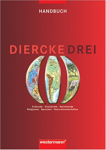 Handbuch. Materialien, Methoden und Modelle: Erdkunde, Geschichte, Sozialkunde, Religionen, Sprachen, Naturwissenschaften. Materialien, Methoden und Modelle zum Universalatlas (Diercke drei) Study Guides