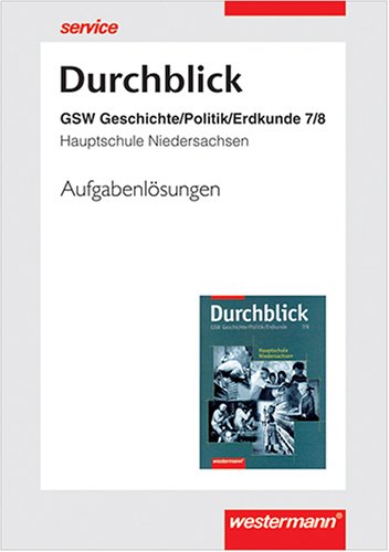 Durchblick. GSW Geschichte /Politik /Erdkunde für Hauptschulen in Niedersachsen: Lösungen Study Guides