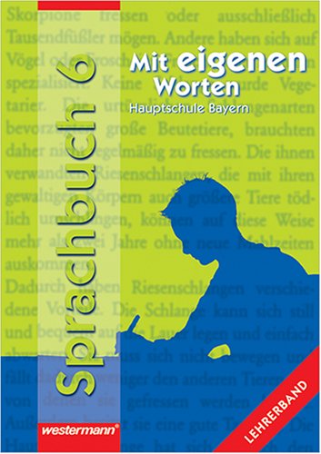Mit eigenen Worten. Sprachbuch für bayerische Hauptschulen Ausgabe 2004. Lehrermaterial 6 Books