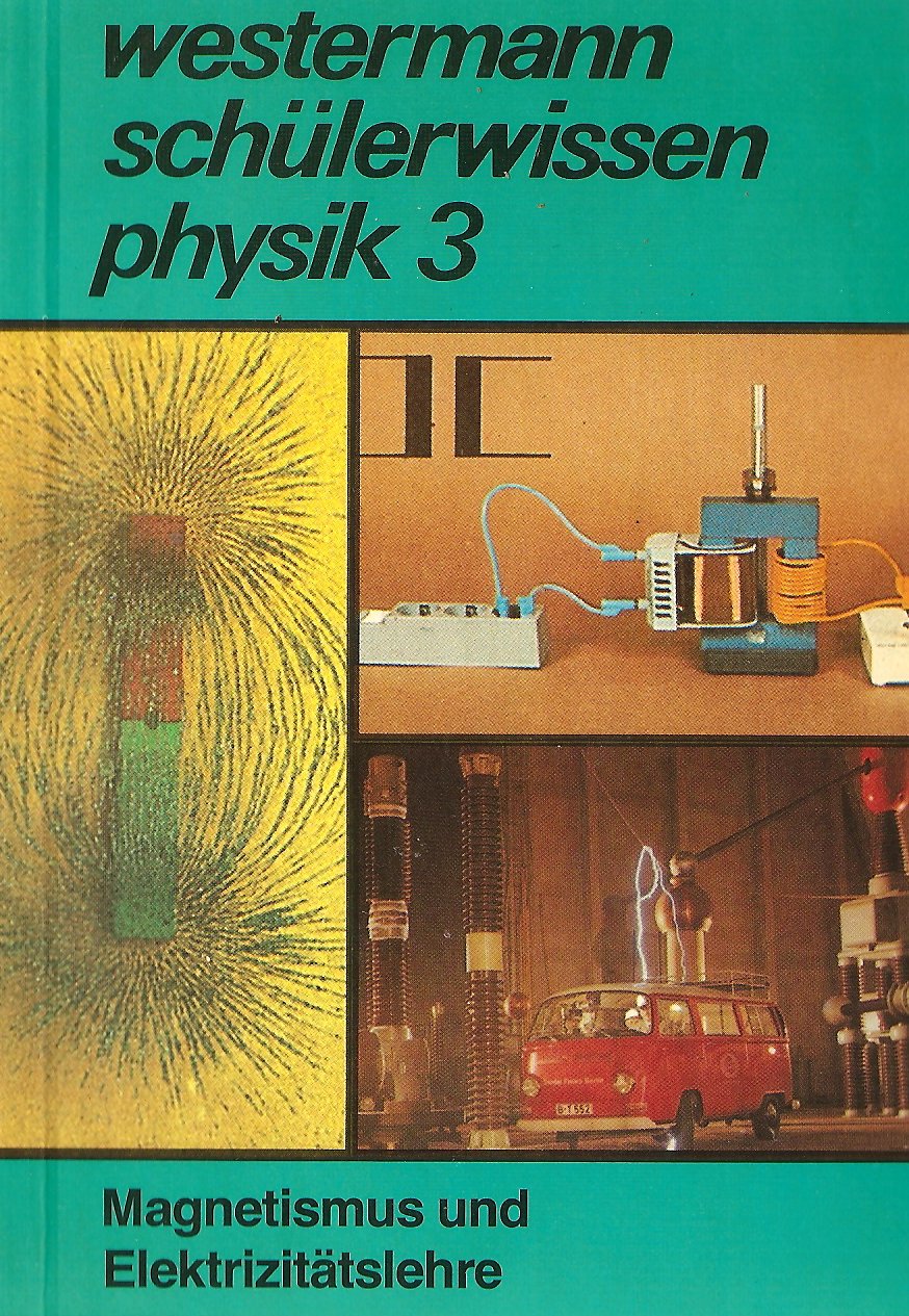 Physik III. Magnetismus und Elektrizitätslehre. Westermann Schülerwissen Books