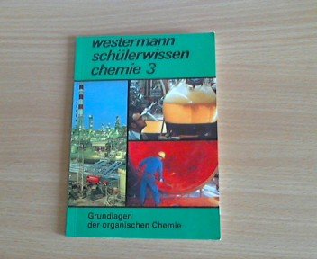 Chemie III. Grundlagen der organischen Chemie. Westermann Schülerwissen Books