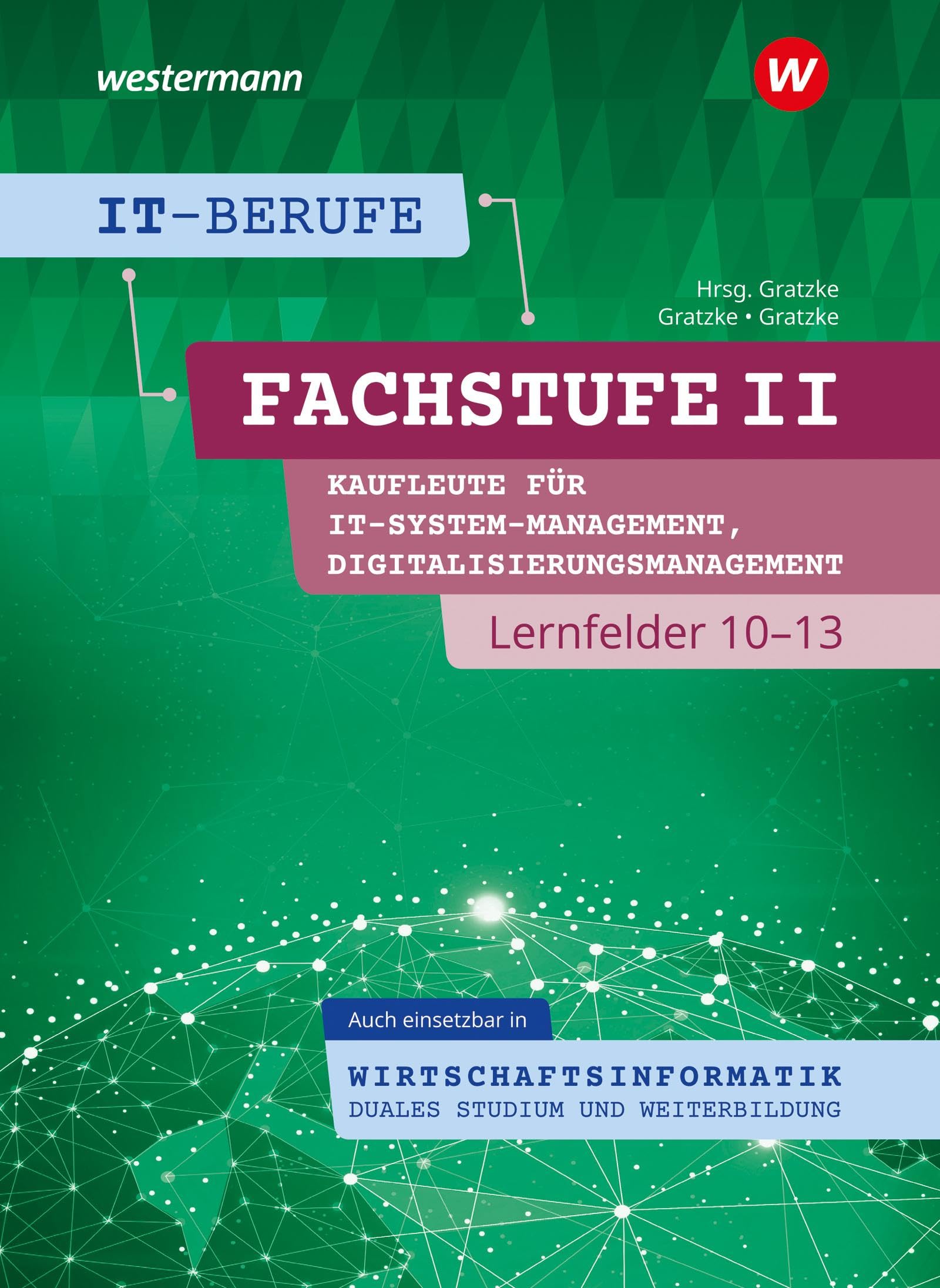 IT-Berufe. Kaufleute IT-Systemmanagement Lernfelder 10-13: Schulbuch Business, Finance & Career