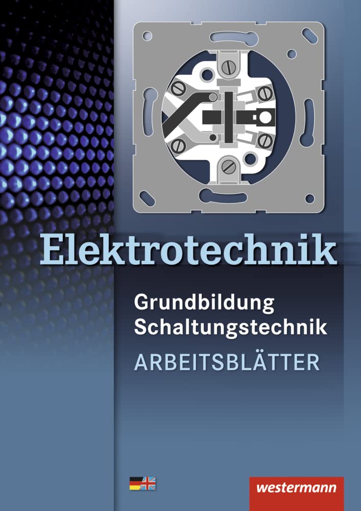 Elektrotechnik Grundbildung Schaltungstechnik. Arbeitsblätter book