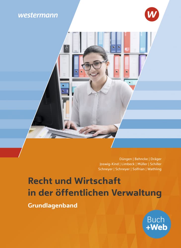 Ausbildung in der öffentlichen Verwaltung. Ausbildung in der öffentlichen Verwaltung. Recht und Wirtschaft. Grundlagenband Study Guides