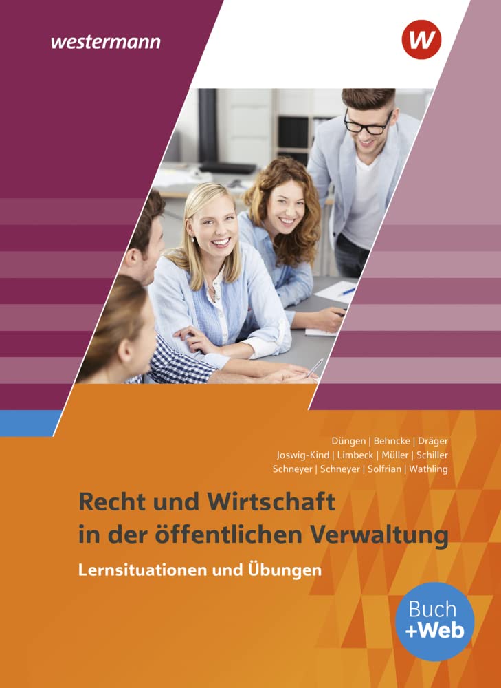 Ausbildung in der öffentlichen Verwaltung. Recht und Wirtschaft: Lernsituationen und Übungen Study Guides