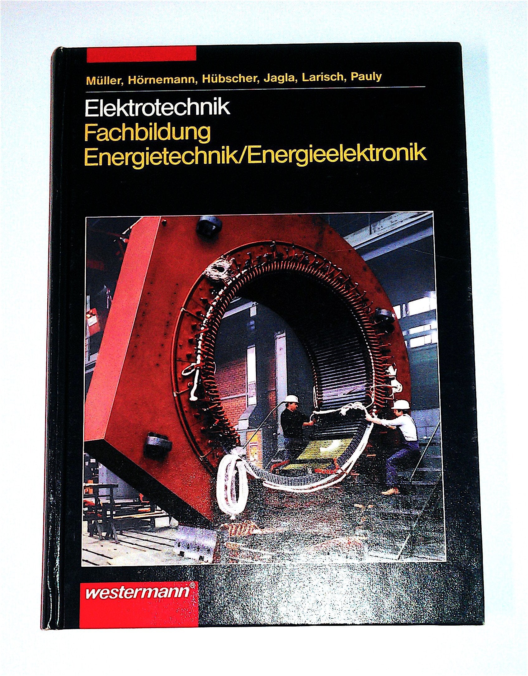Elektrotechnik. Fachkunde - Fachstufe: Fachbildung Energie Business & Technology