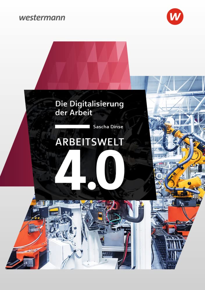 Arbeitswelt 4.0. Die Digitalisierung der Arbeit Study Guides