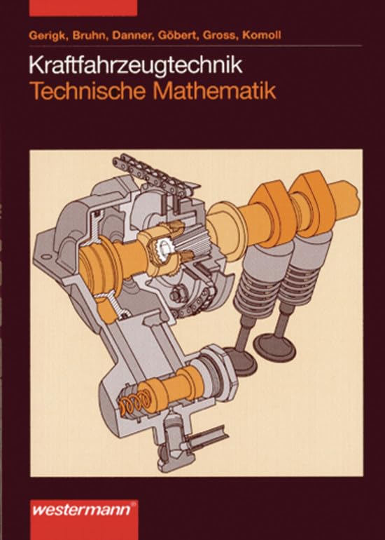 Kraftfahrzeugtechnik. Technische Mathematik Business, Finance & Career Books