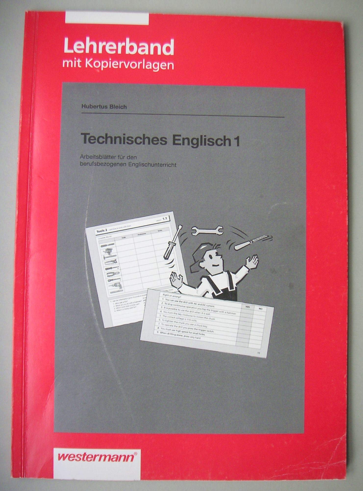 Technisches Englisch. Arbeitsblätter für den berufsbezogenen Unterricht: Technisches Englisch, Bd.1, Lehrerband - Bleich, Hubertus book