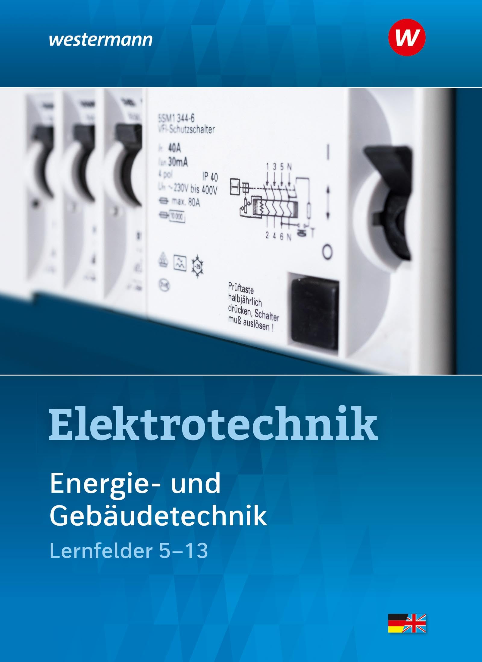 Elektrotechnik: Energie- und Gebäudetechnik Lernfelder 5-13 Schulbuch Study Guides