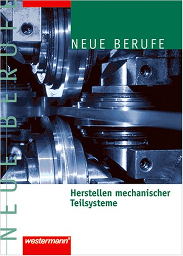 Herstellen mechanischer Teilsysteme: Mit Aufg. u. dtsch.-engl. Sachwortverz. Study Guides