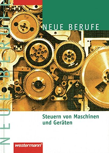 Steuern von Maschinen und Geräten: Schülerband, 1. Auflage, 2002: Schulbuch Study Guides