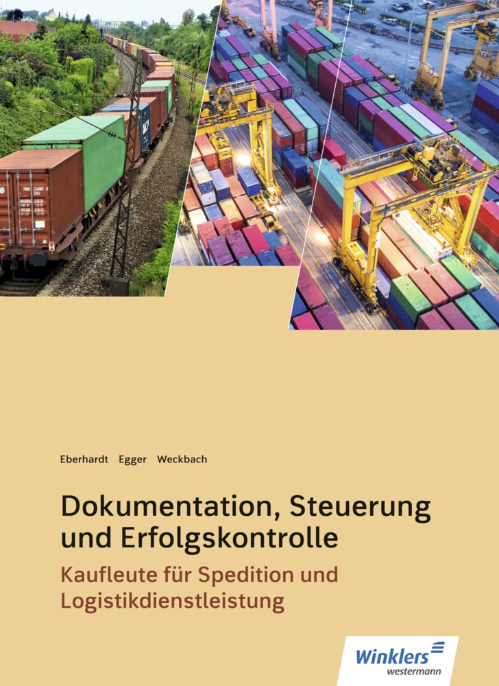 Spedition und Logistikdienstleistung: Dokumentation, Steuerung und Erfolgskontrolle Schülerband Business, Finance & Career